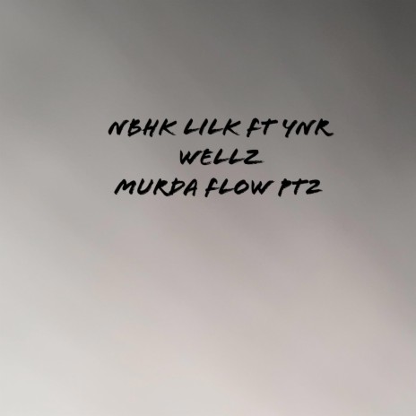 Murda Flow Pt2 ft. YNR Wellz