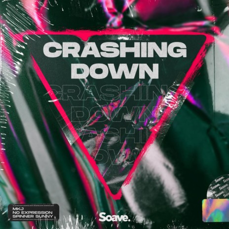 Crashing Down ft. No ExpressioN & Spinner Sunny | Boomplay Music