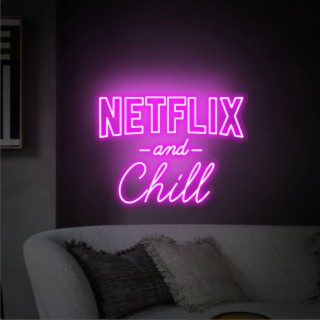 Netflix and Chill