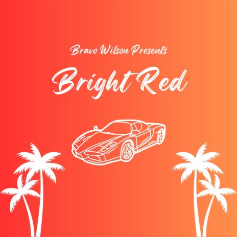 Bright Red | Boomplay Music