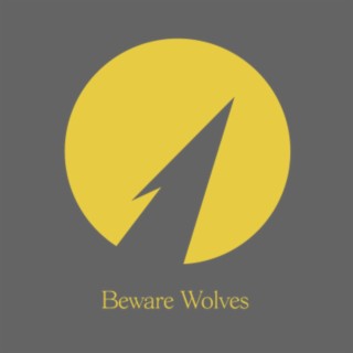 Beware Wolves