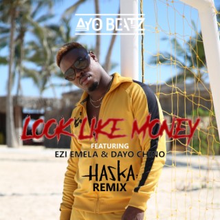 Look Like Money (Haska Remix)
