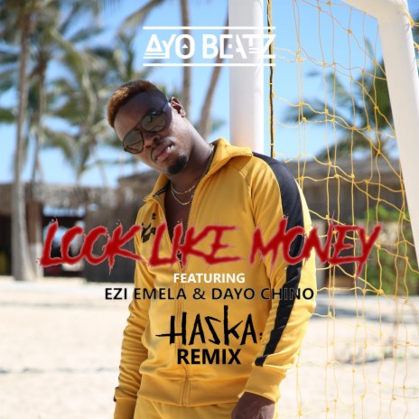 Look Like Money (Haska Remix) ft. Haska | Boomplay Music