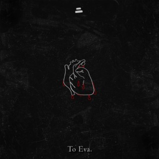 To Eva. lyrics | Boomplay Music