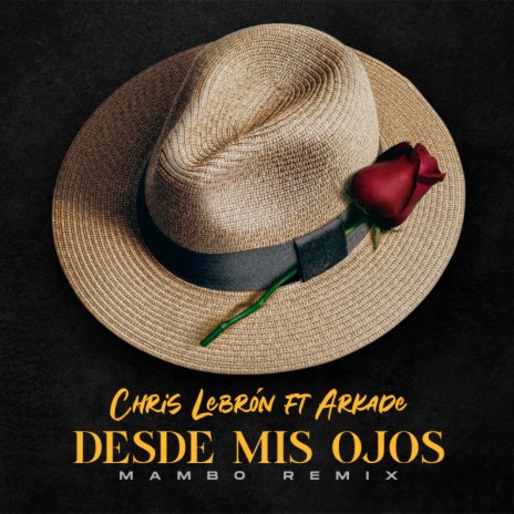 Desde Mis Ojos (Mambo Remix) ft. Chris Lebrón | Boomplay Music