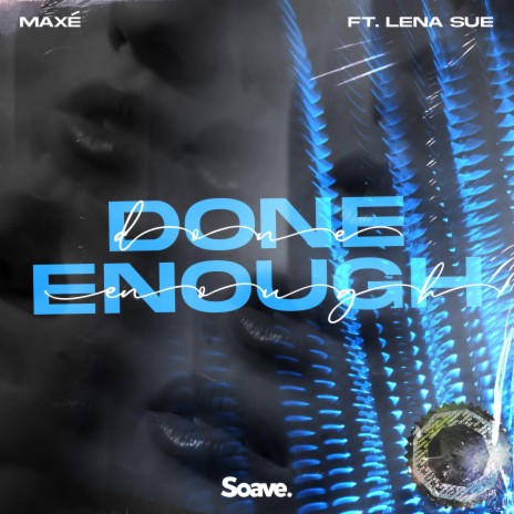 Done Enough ft. Lena Sue | Boomplay Music