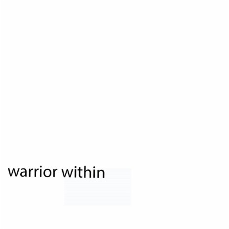 warrior within | Boomplay Music