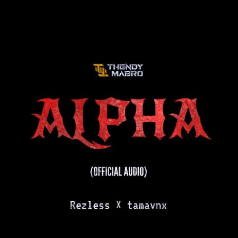 ALPHA (feat. Rezless & TAMAVNX) | Boomplay Music