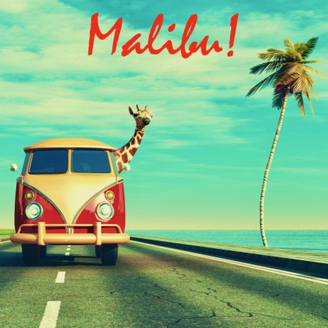 Malibu! | Boomplay Music