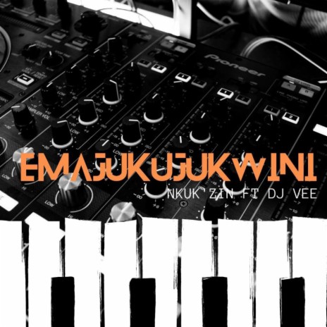 Emajukujukwini (feat. Dj Vee) | Boomplay Music