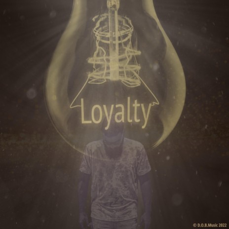 Loyalty | Boomplay Music