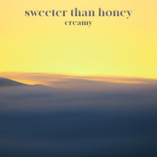 sweeter than honey