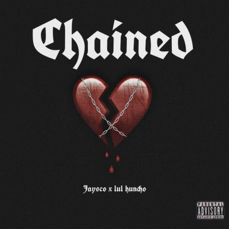 Chained ft. Lil honcho | Boomplay Music