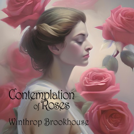 Contemplation of Roses | Boomplay Music