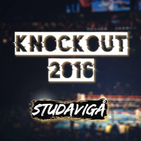 Knockout 2016 | Boomplay Music