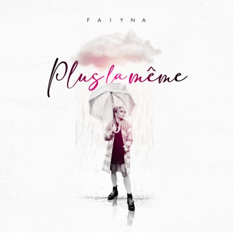 Plus la même | Boomplay Music