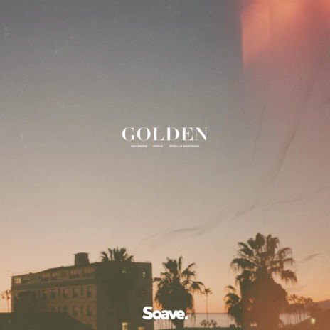 Golden ft. MVCA & Stella Santana | Boomplay Music