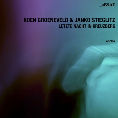 Letzte Nacht In Kreuzberg ft. Janko Stieglitz | Boomplay Music