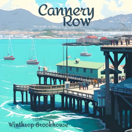 Cannery Row | Boomplay Music