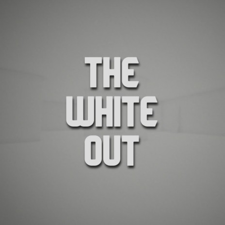 The White Out | Boomplay Music