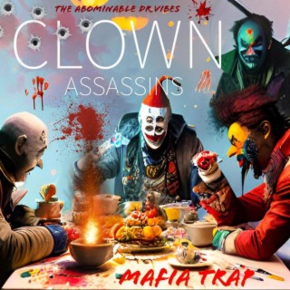 Clown Assassins Mafia Trap