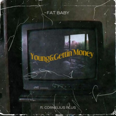 Young&Gettin'Money ft. Cornelius Plus