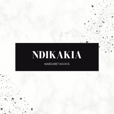 Ndikakia | Boomplay Music