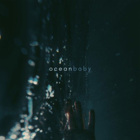 Ocean Baby | Boomplay Music