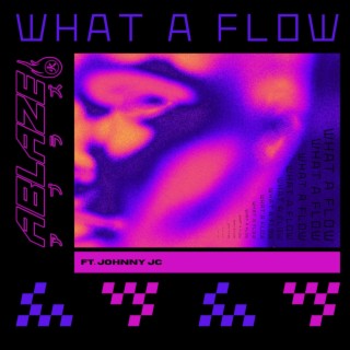 What A Flow (feat. Johnny JC)