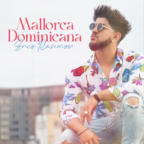 Mallorca Dominicana | Boomplay Music