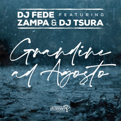 Grandine Ad Agosto ft. Zampa & Dj Tsura | Boomplay Music