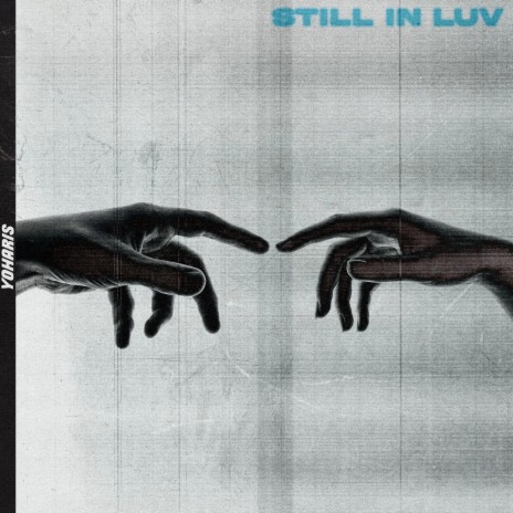 STILL IN LUV | Boomplay Music
