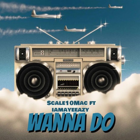 Wanna Do | Boomplay Music