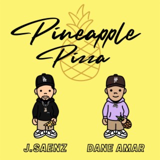 Pineapple Pizza ft. Dane Amar lyrics | Boomplay Music