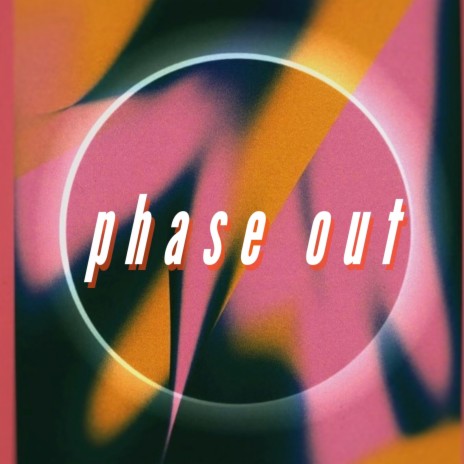 Phase Out | Boomplay Music