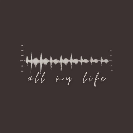 All My Life | Boomplay Music