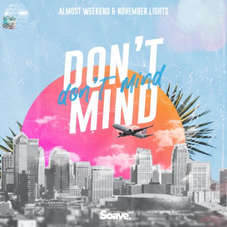 Don't Mind ft. November Lights | Boomplay Music