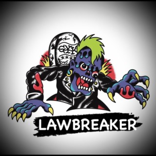 Lawbreaker lyrics | Boomplay Music