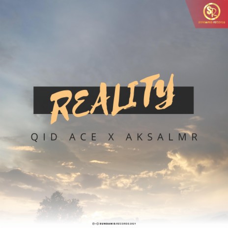 Reality ft. Aksal MR | Boomplay Music