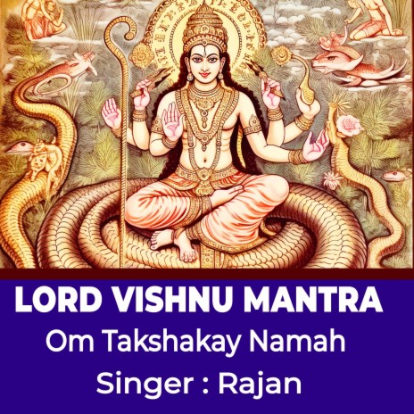 Lord Vishnu Mantra ! Om Takshakay Namah