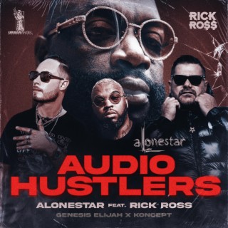 Audio Hustlers (feat. Rick Ross & Jethro Sheeran)