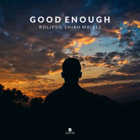 Good Enough ft. Shiah Maisel | Boomplay Music