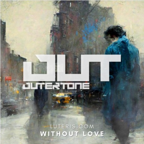 Without Love ft. Outertone | Boomplay Music