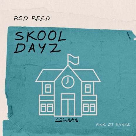 SKOOL DAYZ (Radio Edit) ft. ROD REED | Boomplay Music