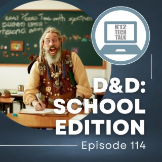 Episode 114 - D&D: School Edition