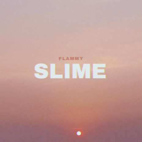 SLIME | Boomplay Music