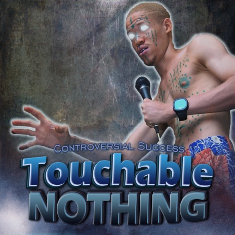 Touchable Nothing | Boomplay Music