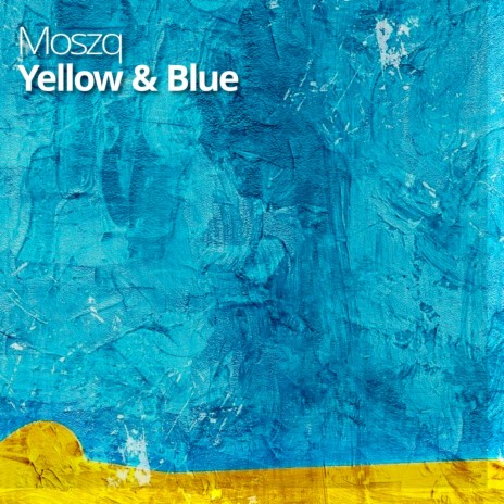 Yellow & Blue | Boomplay Music