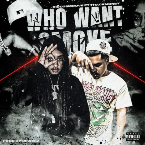 WHO WANT SMOKE ft. Rico 2 Smoove | Boomplay Music