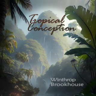 Tropical Conception